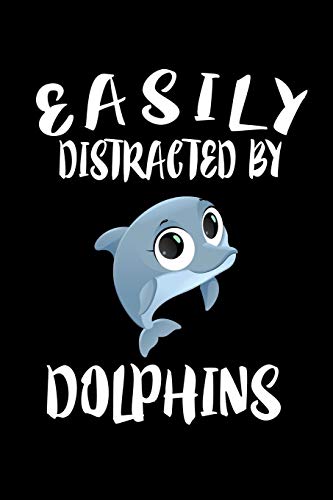 Easily Distracted By Dolphins: Animal Nature Collection