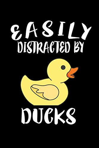 Easily Distracted By Ducks: Animal Nature Collection - 9781081409364