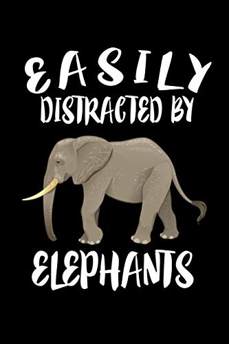 Easily Distracted By Elephants: Animal Nature Collection - 9781081409814