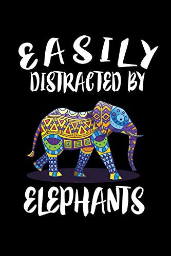 Easily Distracted By Elephants: Animal Nature Collection - 9781081410032