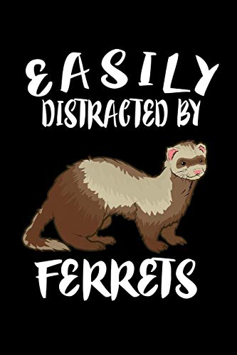 Easily Distracted By Ferrets: Animal Nature Collection - 9781081410766
