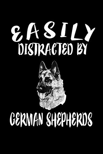Easily Distracted By German Shepherds: Animal Nature Collection
