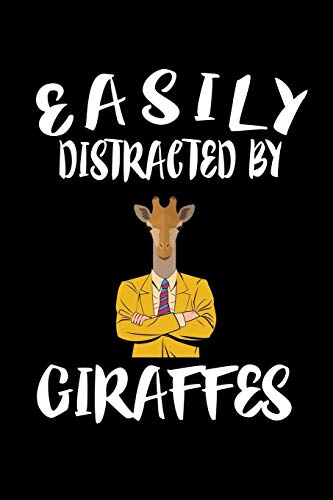 Easily Distracted By Giraffes: Animal Nature Collection - 9781081411473