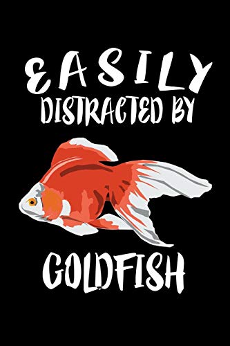 Easily Distracted By Goldfish: Animal Nature Collection - 9781081413125