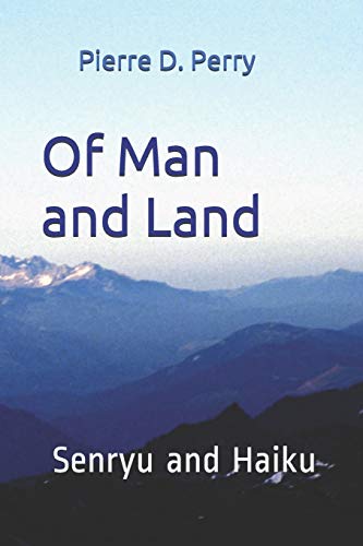 Of Man And Land: Senryu And Haiku
