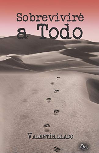 Sobrevivire A Todo (Spanish Edition)