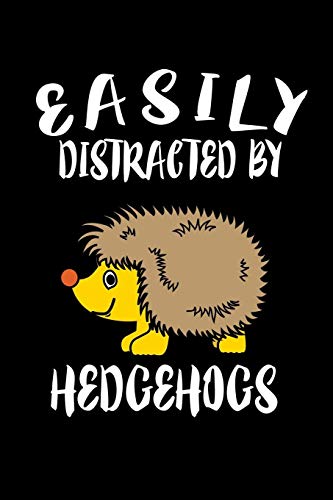 Easily Distracted By Hedgehogs: Animal Nature Collection - 9781081493653