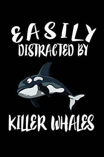 Easily Distracted By Killer Whales: Animal Nature Collection - 9781081498535