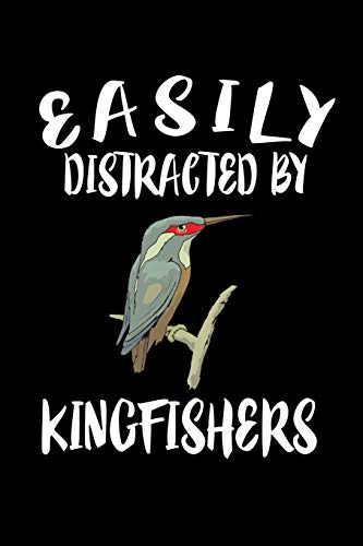 Easily Distracted By Kingfishers: Animal Nature Collection