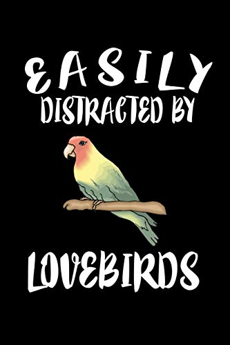 Easily Distracted By Loverbirds: Animal Nature Collection