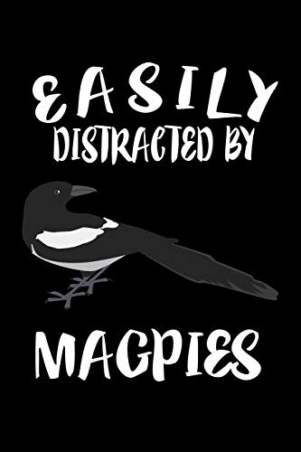 Easily Distracted By Magpies: Animal Nature Collection