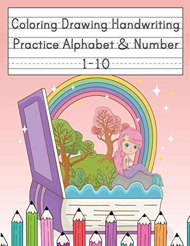 Coloring Drawing Handwriting Practice Alphabet & Number: Workbook For Preschoolers Pre K, Kindergarten And Kids Ages 3-5 Drawing And Writing With Cute Mermaid Book Cover (Vol.3)