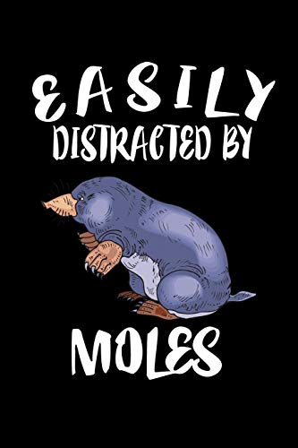 Easily Distracted By Moles: Animal Nature Collection
