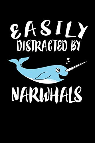 Easily Distracted By Narwhals: Animal Nature Collection