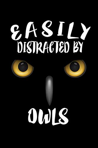 Easily Distracted By Owls: Animal Nature Collection