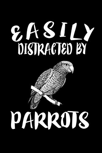 Easily Distracted By Parrots: Animal Nature Collection
