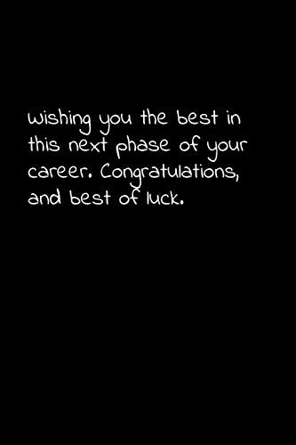 Wishing You The Best In This Next Phase Of Your Career. Congratulations, And Best Of Luck: Perfect Goodbye Gift To Coworker / Going Away Gift For Your Co Worker, Boss, Manager, Employee.