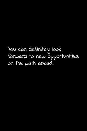 You Can Definitely Look Forward To New Opportunities On The Path Ahead.: Perfect Goodbye Gift To Coworker / Going Away Gift For Your Co Worker, Boss, Manager, Employee.