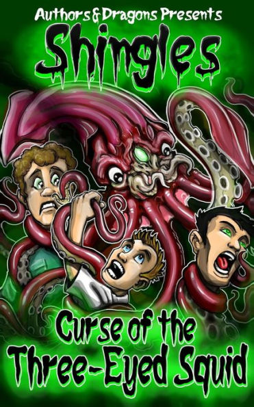 Curse of the Three-Eyed Squid (Shingles)