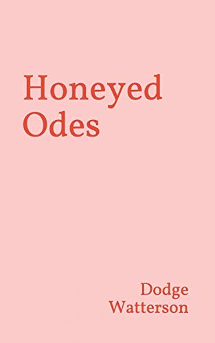 Honeyed Odes