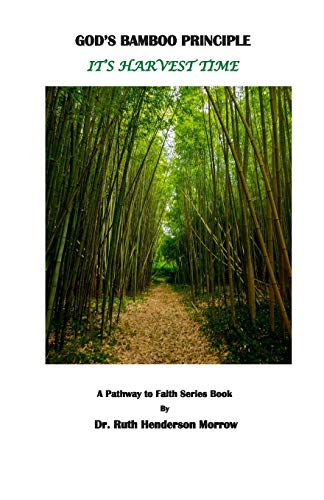 God's Bamboo Principle: It's Harvest Time! Expanded Edition