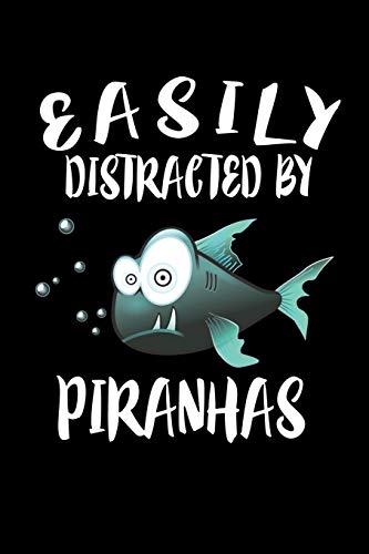 Easily Distracted By Piranhas: Animal Nature Collection - 9781081584948