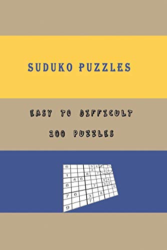 Suduko Puzzles Easy To Difficult 200 Puzzles: Sudoku Puzzle Game For Beginner To Advance Including Instructions And Answers (200 Puzzles Four Levels: Very Easy, Easy, Hard And Difficult)
