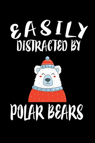 Easily Distracted By Polar Bears: Animal Nature Collection