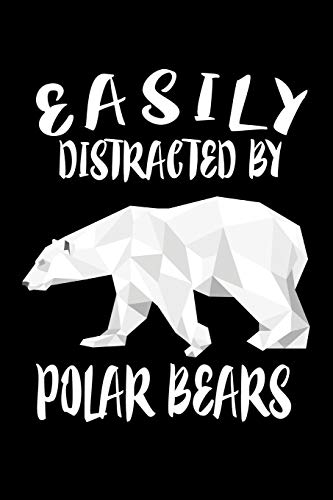 Easily Distracted By Polar Bears: Animal Nature Collection - 9781081585709