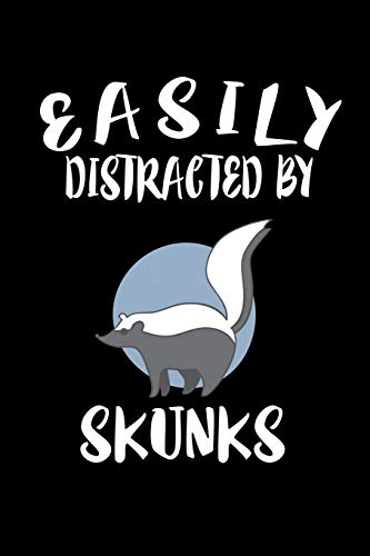 Easily Distracted By Skunks: Animal Nature Collection
