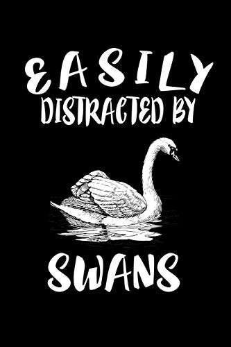 Easily Distracted By Swans: Animal Nature Collection - 9781081590536