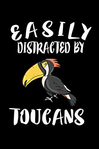 Easily Distracted By Toucans: Animal Nature Collection - 9781081591342