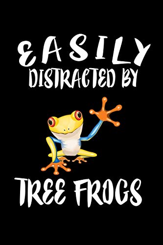 Easily Distracted By Tree Frogs: Animal Nature Collection