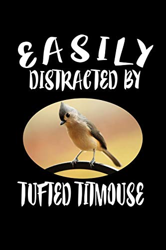 Easily Distracted By Tufted Titmouse: Animal Nature Collection