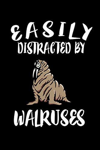 Easily Distracted By Walruses: Animal Nature Collection