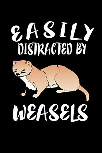 Easily Distracted By Weasels: Animal Nature Collection