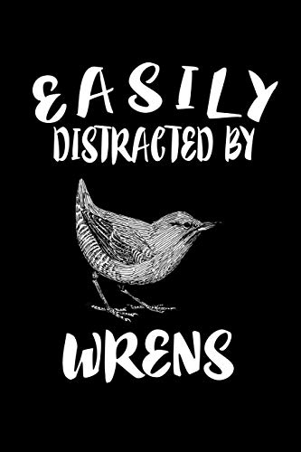 Easily Distracted By Wrens: Animal Nature Collection - 9781081594947
