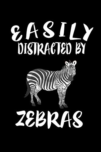 Easily Distracted By Zebras: Animal Nature Collection - 9781081595210