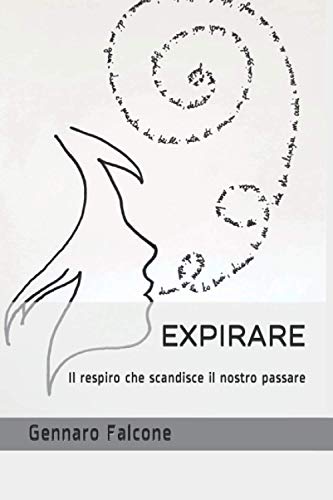 Expirare: Il Respiro Che Anima Il Nostro Passare (Italian Edition)