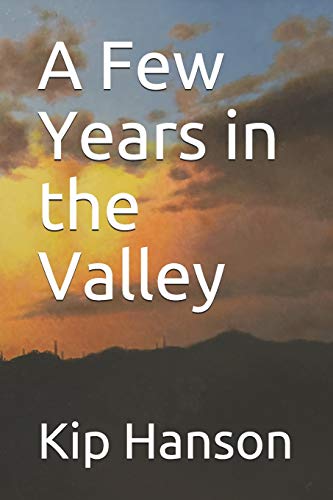 A Few Years In The Valley: Tales Of Suicide, Old Dogs, And Blueberry Muffins