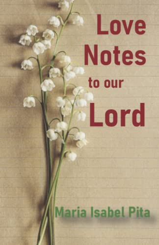 Love Notes To Our Lord