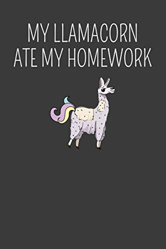 My Llamacorn Ate My Homework: First Day Of School Llama With No Drama Adventure Book