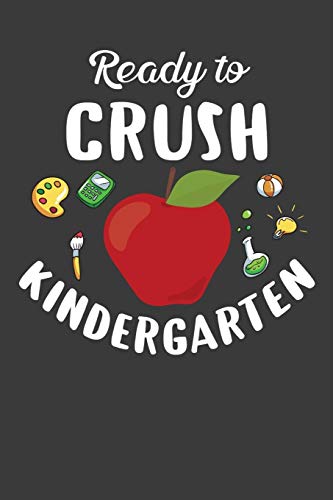 Ready To Crush Kindergarten: First Day Of School Kid's Adventure Book