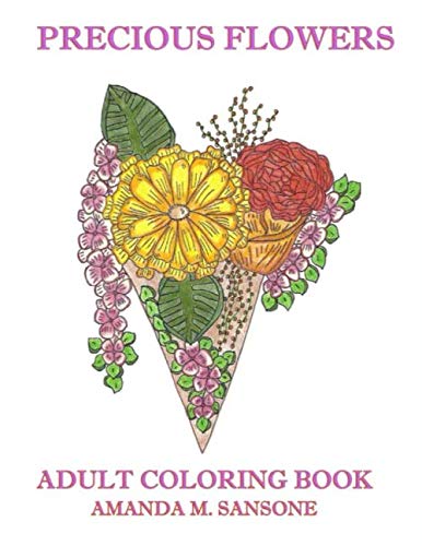 Precious Flowers: Adult Coloring Book
