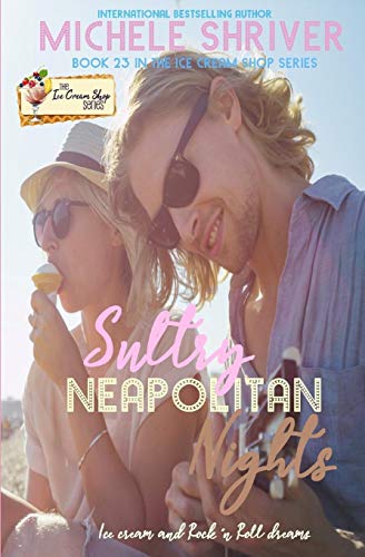 Sultry Neapolitan Nights (Ice Cream Shop Series)