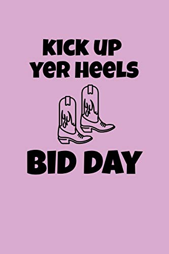 Kick Up Yer Heels - Bid Day: Greek, Sorority Life