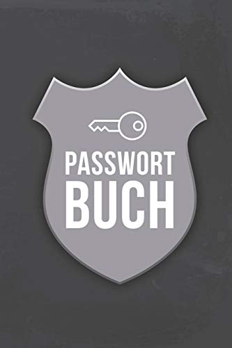 Passwort Buch: ?bersichtliches Passwortbuch Mit Register Zum Verwalten Von Passw?rtern, Zugangsdaten Und Pins (German Edition)