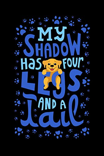 My Shadow Has 4 Legs And A Tail: 120 Pages I 6X9 I Graph Paper 4X4 I Funny Cute Dog & Terrier Owner Gifts