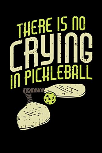 There's No Crying In Pickleball: 120 Pages I 6X9 I Graph Paper 4X4 I Funny Pickleball Gifts For Sport Enthusiasts - 9781081959074
