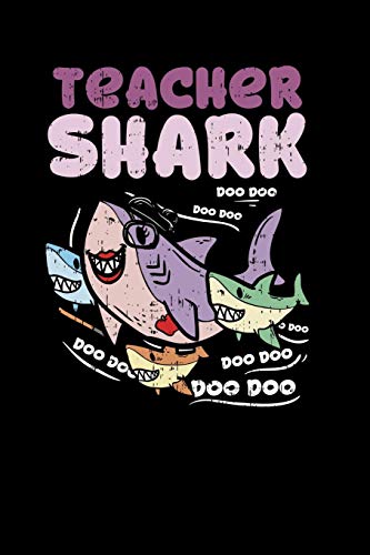 Teacher Shark Doo Doo Doo: 120 Pages I 6X9 I Graph Paper 4X4 I Funny Teacher, Student & Professor Gifts